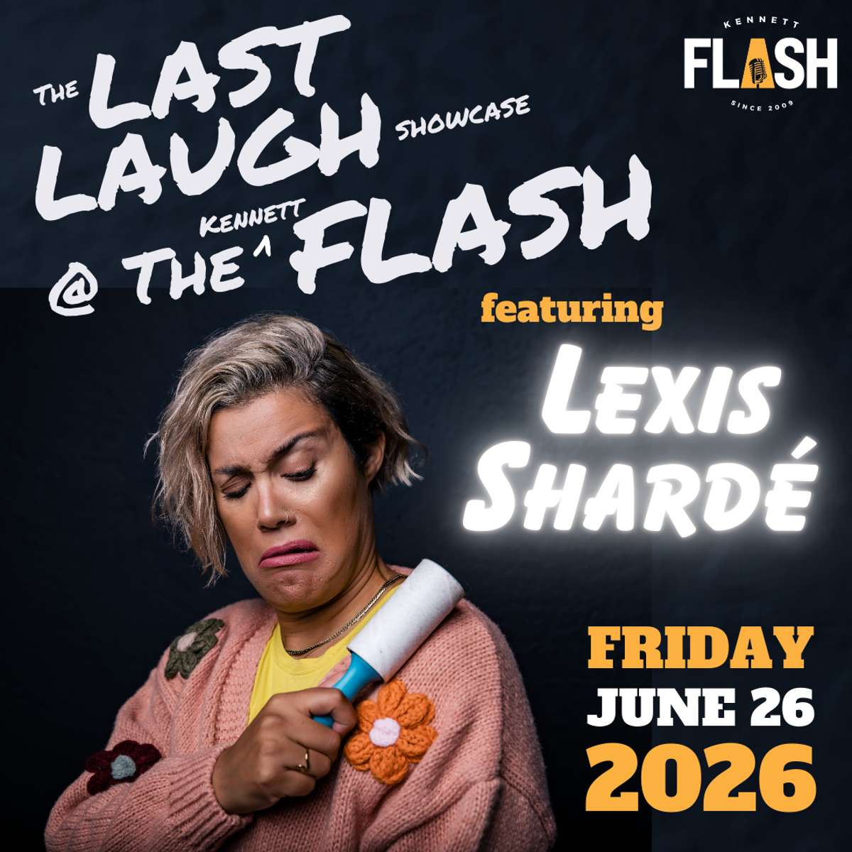 COMEDY NIGHT! Last Laugh @ The Flash featuring LEXIS SHARDÉ with